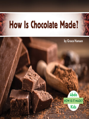 cover image of How Is Chocolate Made?